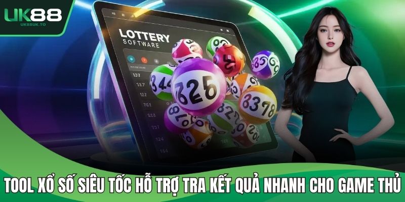 Tool xổ số siêu tốc